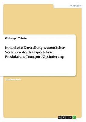 Inhaltliche Darstellung wesentlicher Verfahren der Transport- bzw. Produktions-Transport-Optimierung 1
