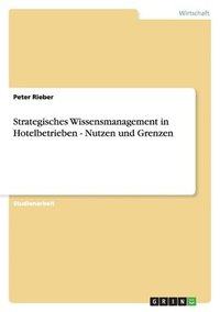 bokomslag Strategisches Wissensmanagement in Hotelbetrieben - Nutzen und Grenzen