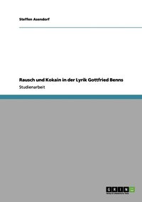 bokomslag Rausch und Kokain in der Lyrik Gottfried Benns