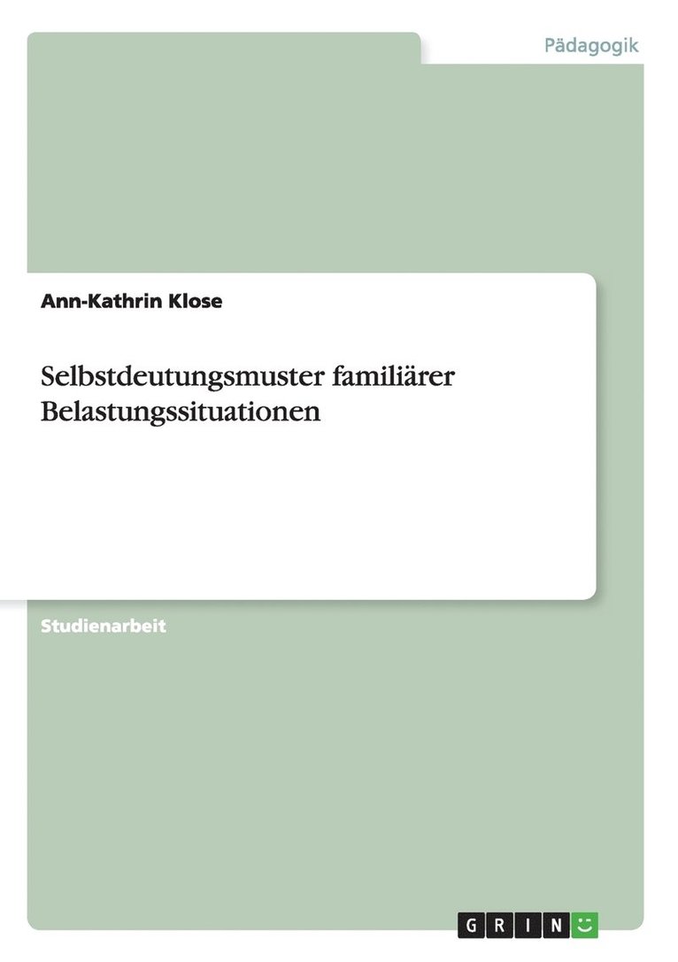 Selbstdeutungsmuster Familiarer Belastungssituationen 1