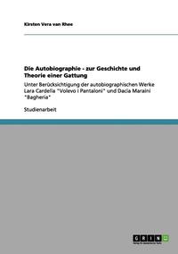 bokomslag Die Autobiographie - Zur Geschichte Und Theorie Einer Gattung