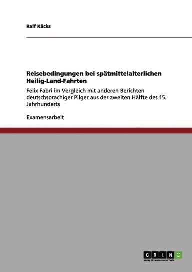 bokomslag Reisebedingungen bei sptmittelalterlichen Heilig-Land-Fahrten