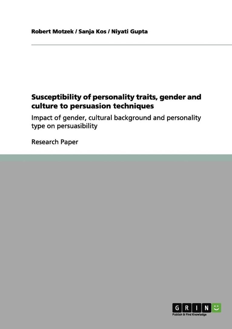 Susceptibility of Personality Traits, Gender and Culture to Persuasion Techniques 1