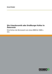 bokomslag Litzenkeramik oder Draßburger Kultur in Österreich