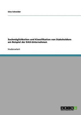 Suchmglichkeiten und Klassifikation von Stakeholdern am Beispiel der DAX-Unternehmen 1
