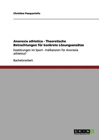 bokomslag Anorexia athletica - Theoretische Betrachtungen fr konkrete Lsungsanstze