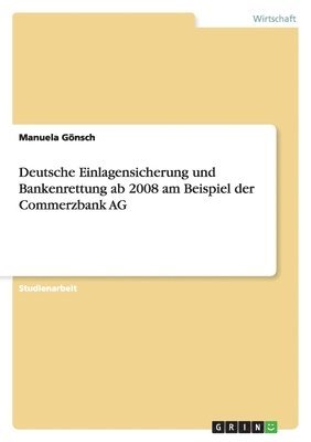 bokomslag Deutsche Einlagensicherung und Bankenrettung ab 2008 am Beispiel der Commerzbank AG