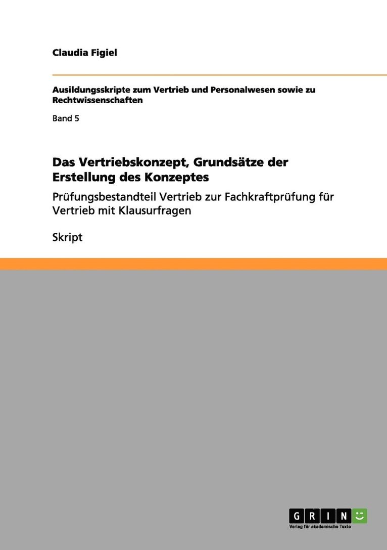 Claudia Figiel - Vertriebskonzept, Grundsätze der Erstellung des Konzeptes, Häftad