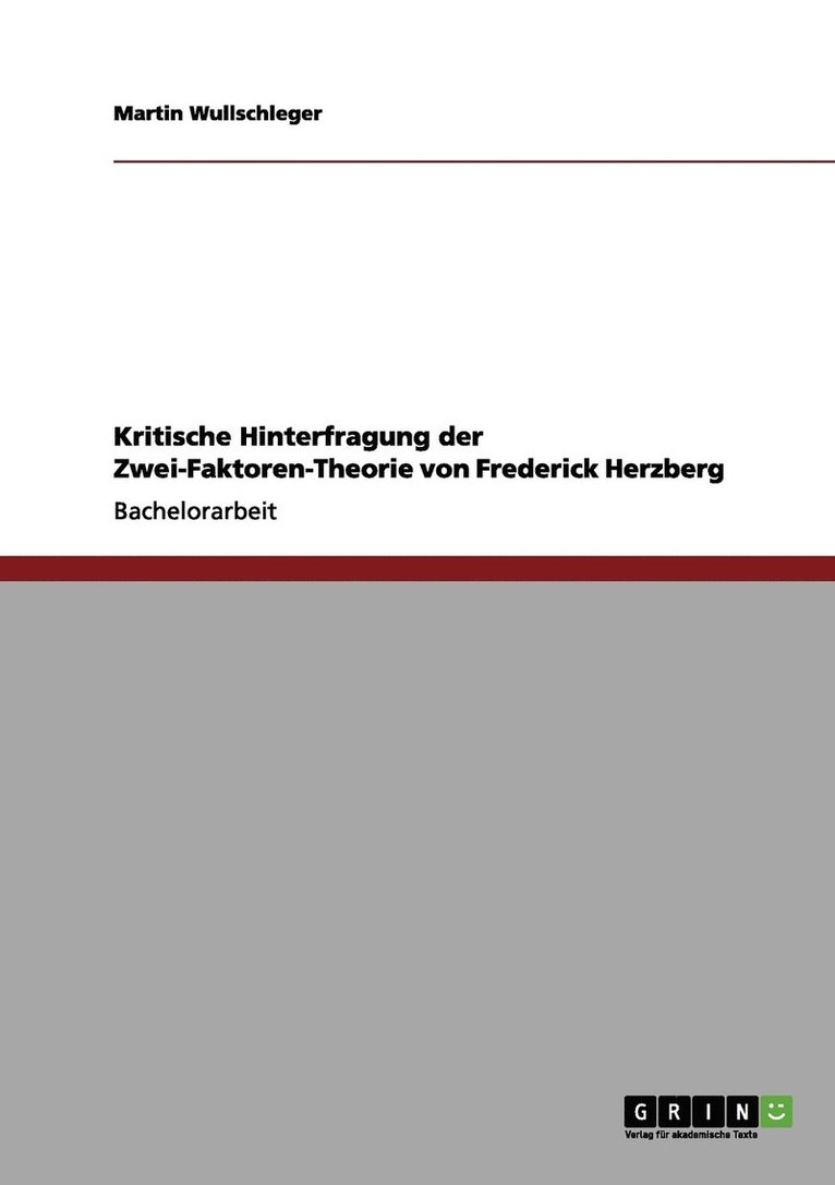 Kritische Hinterfragung der Zwei-Faktoren-Theorie von Frederick Herzberg 1