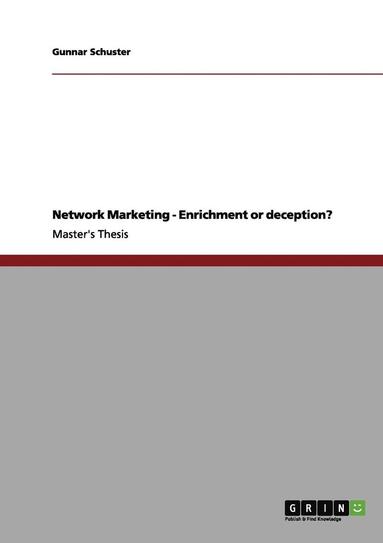 Gunnar Schuster - Network Marketing - Enrichment or deception?, Häftad
