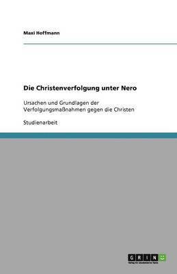 Die Christenverfolgung unter Nero 1