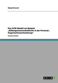 bokomslag Das 4C/Id Modell Am Beispiel 'Bildungswissenschaftler/In in Der Personal-, Organisationsentwicklung'