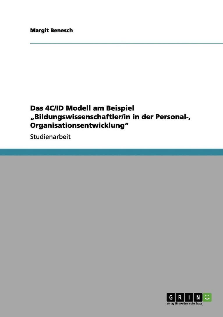 Das 4C/Id Modell Am Beispiel 'Bildungswissenschaftler/In in Der Personal-, Organisationsentwicklung' 1