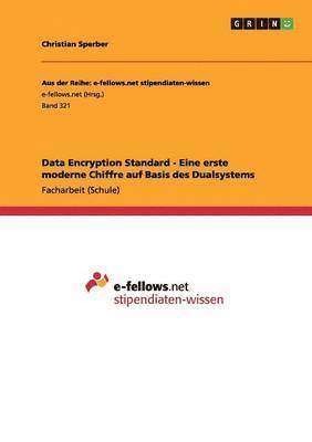 Data Encryption Standard - Eine erste moderne Chiffre auf Basis des Dualsystems 1