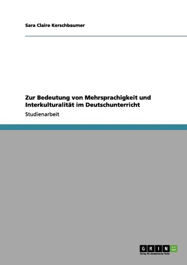 bokomslag Zur Bedeutung von Mehrsprachigkeit und Interkulturalität im Deutschunterricht