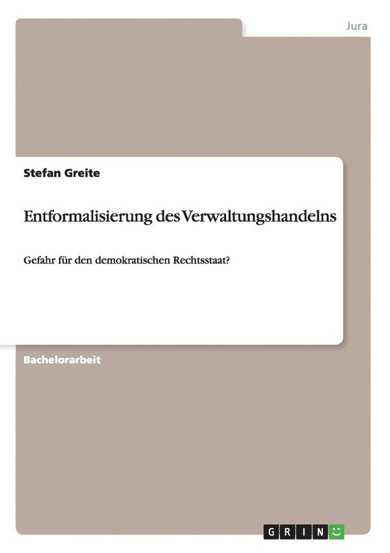 Entformalisierung des Verwaltungshandelns 1