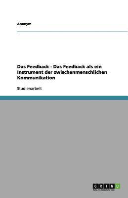 bokomslag Feedback - Das Feedback als ein Instrument der zwischenmenschlichen Kommunikation