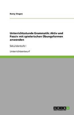 Romy Stegen - Unterrichtsstunde Grammatik, Häftad