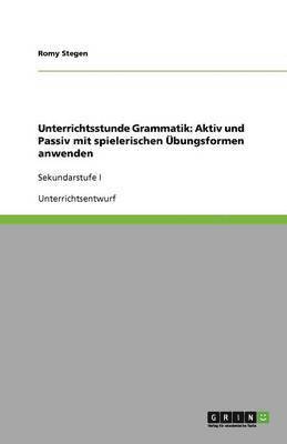 Unterrichtsstunde Grammatik 1