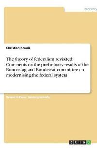 bokomslag The Theory of Federalism Revisited