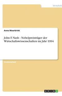 bokomslag John F. Nash - Nobelpreistrager Der Wirtschaftswissenschaften Im Jahr 1994