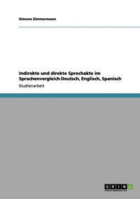 bokomslag Indirekte und direkte Sprechakte im Sprachenvergleich Deutsch, Englisch, Spanisch