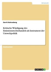 bokomslag Kritische Würdigung des Emissionsrechtehandels als Instrument der Umweltpolitik