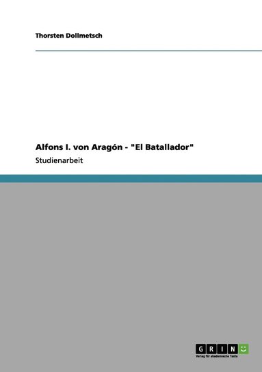 bokomslag Alfons I. von Aragn - El Batallador