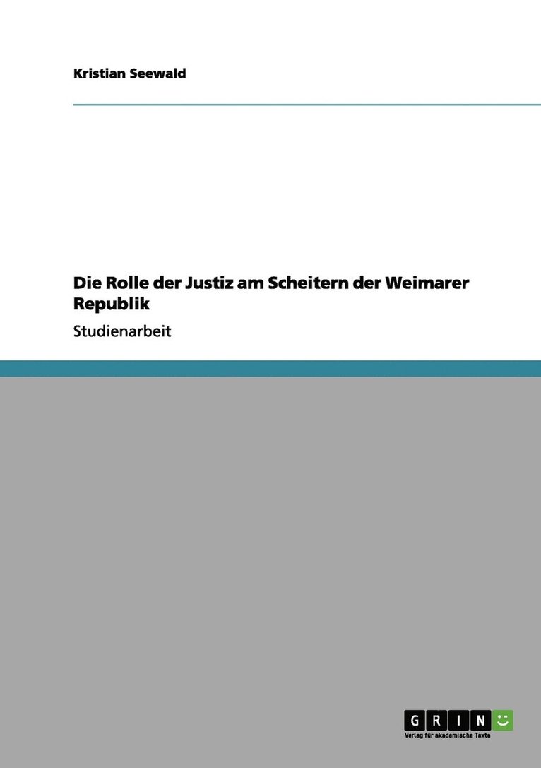 Die Rolle der Justiz am Scheitern der Weimarer Republik 1