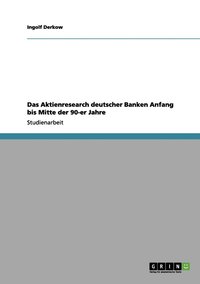 bokomslag Das Aktienresearch deutscher Banken Anfang bis Mitte der 90-er Jahre