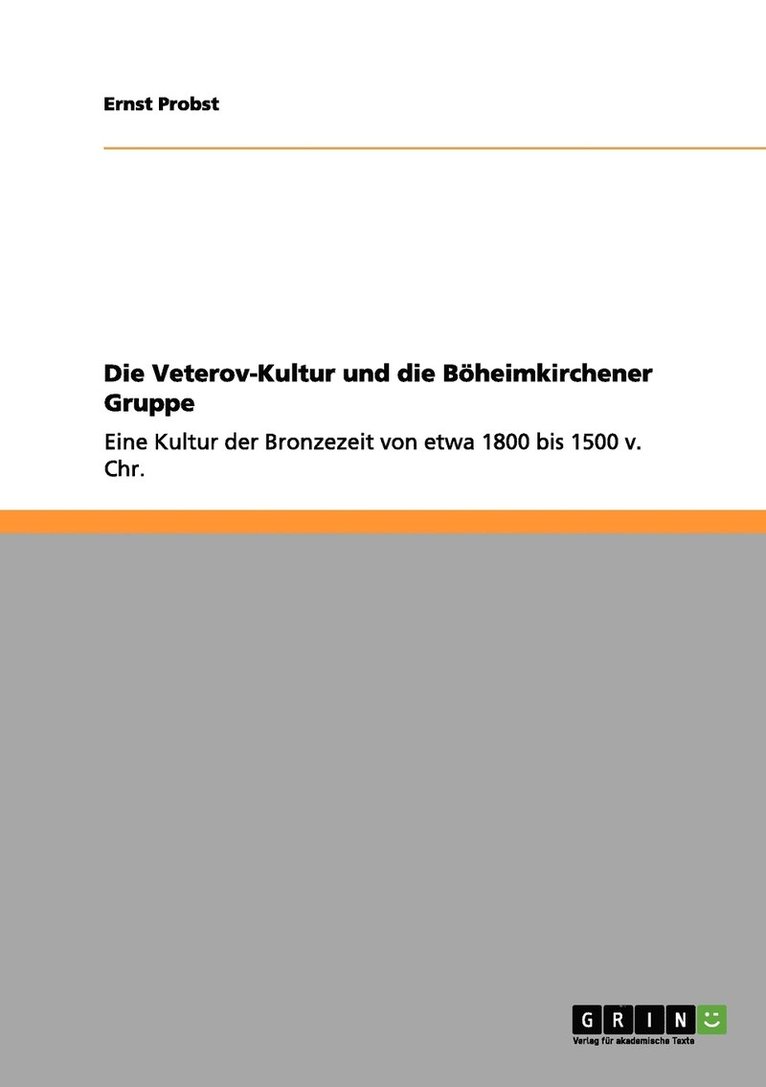 Ernst Probst - Veterov-Kultur und die Böheimkirchener Gruppe, Häftad