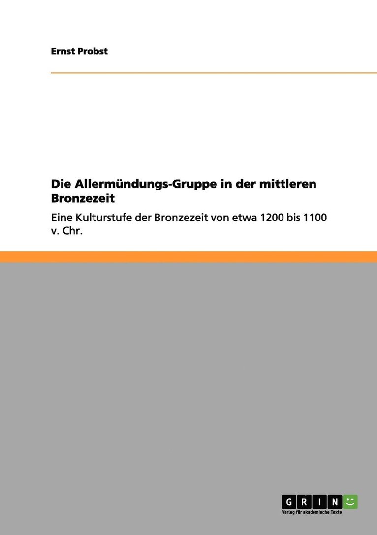 Ernst Probst - Allermündungs-Gruppe in der mittleren Bronzezeit, Häftad