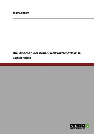 bokomslag Ursachen der neuen Weltwirtschaftskrise