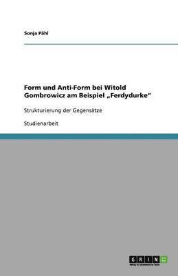 bokomslag Form Und Anti-Form Bei Witold Gombrowicz Am Beispiel Ferdydurke