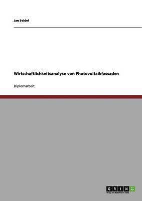 Wirtschaftlichkeitsanalyse von Photovoltaikfassaden 1