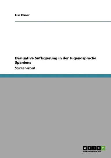 bokomslag Evaluative Suffigierung in der Jugendsprache Spaniens