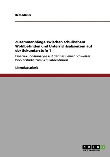 bokomslag Zusammenhnge zwischen schulischem Wohlbefinden und Unterrichtsabsenzen auf der Sekundarstufe 1