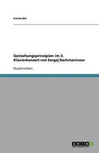 bokomslag Gestaltungsprinzipien Im 3. Klavierkonzert Von Sergej Rachmaninow