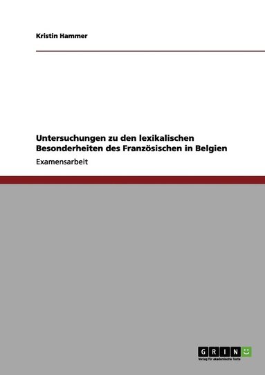 bokomslag Untersuchungen zu den lexikalischen Besonderheiten des Französischen in Belgien