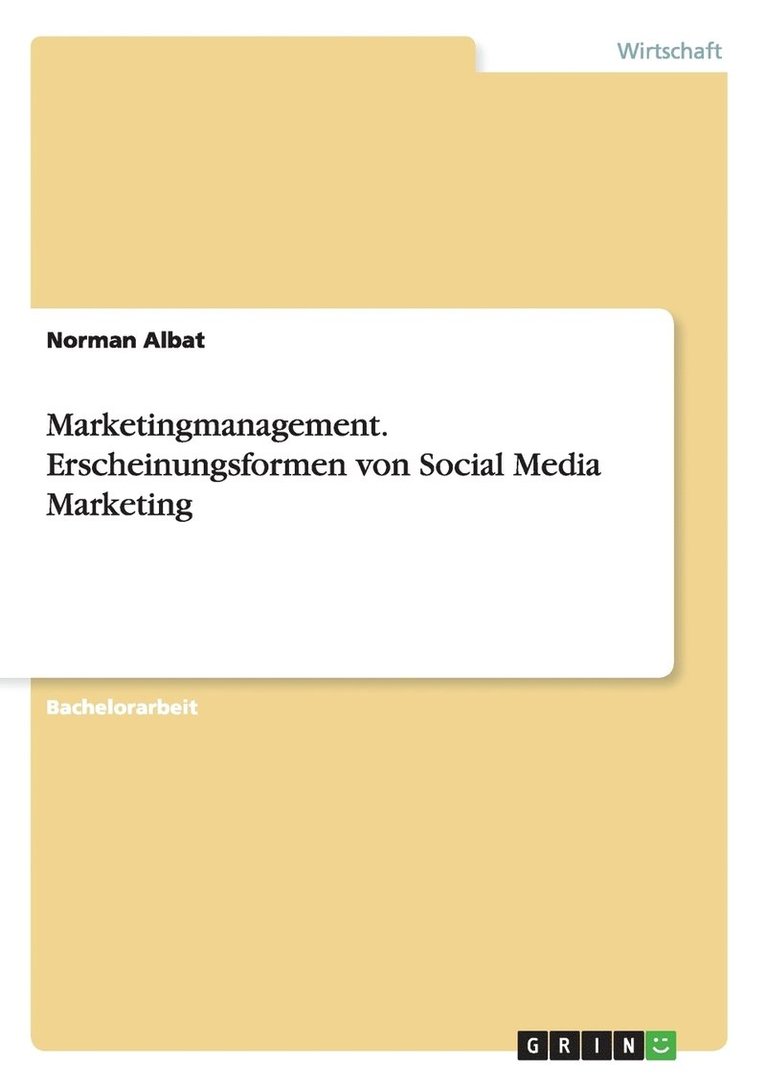 Marketingmanagement. Erscheinungsformen Von Social Media Marketing 1