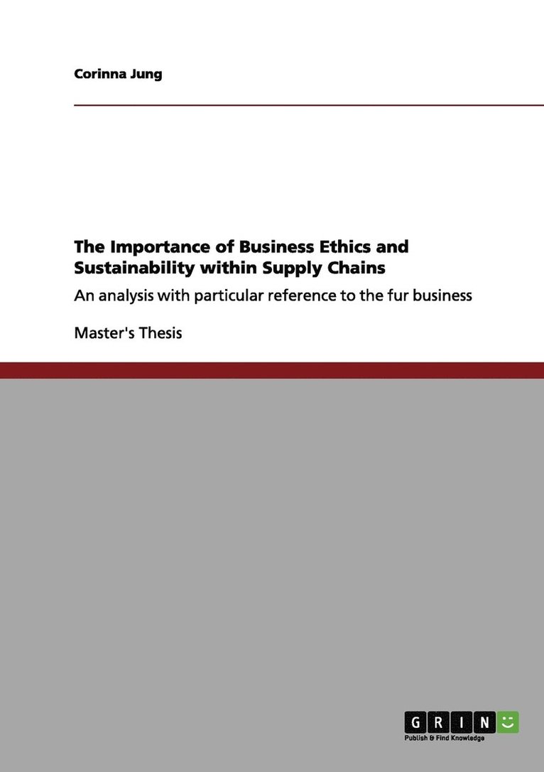 The Importance of Business Ethics and Sustainability within Supply Chains 1