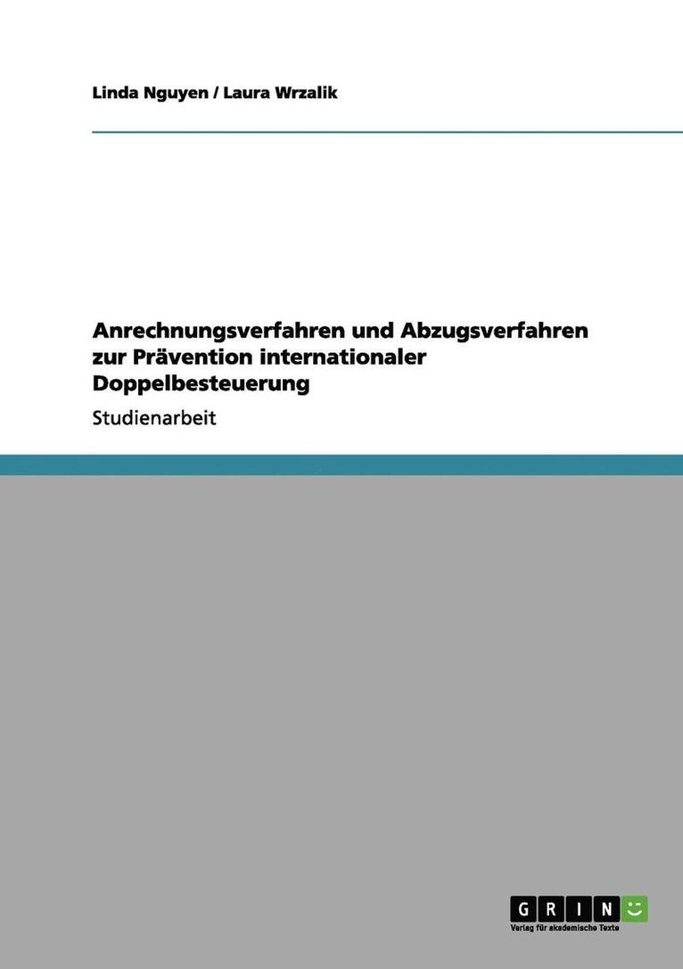 Anrechnungsverfahren und Abzugsverfahren zur Prävention internationaler Doppelbesteuerung