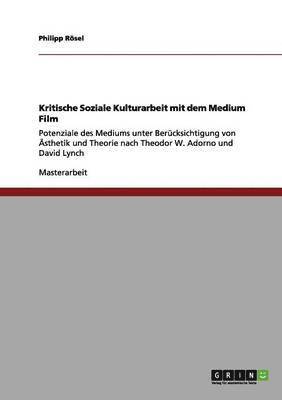 Philipp Rösel - Kritische Soziale Kulturarbeit mit dem Medium Film, Häftad