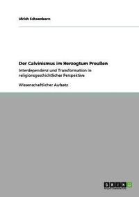 bokomslag Der Calvinismus Im Herzogtum Preussen