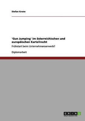 'Gun Jumping' im sterreichischen und europischen Kartellrecht 1