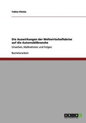 bokomslag Die Auswirkungen der Weltwirtschaftskrise auf die Automobilbranche