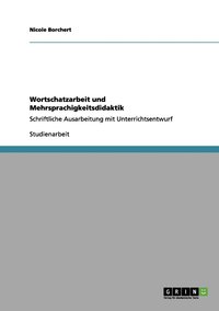 bokomslag Wortschatzarbeit und Mehrsprachigkeitsdidaktik