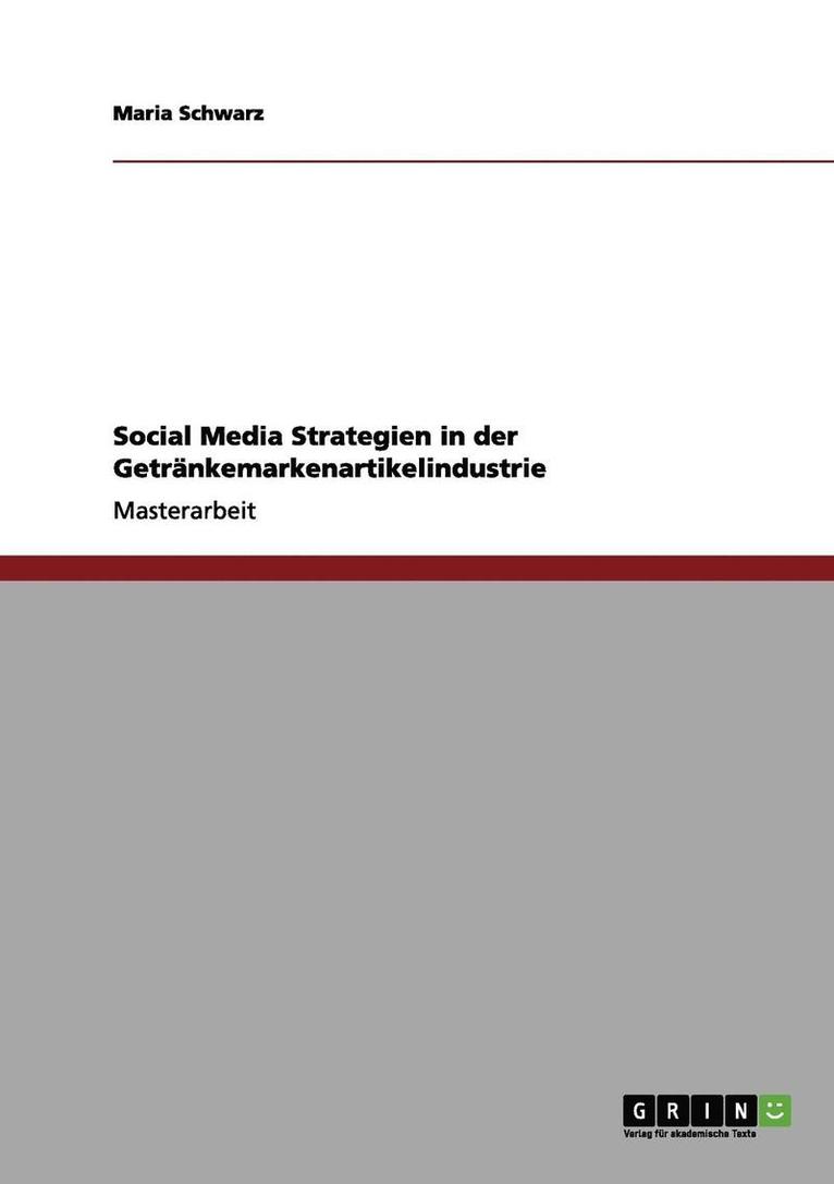 Maria Schwarz - Social Media Strategien in der Getränkemarkenartikelindustrie, Häftad