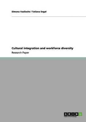 Simona Vasilache, Tatiana Segal - Cultural integration and workforce diversity, Häftad