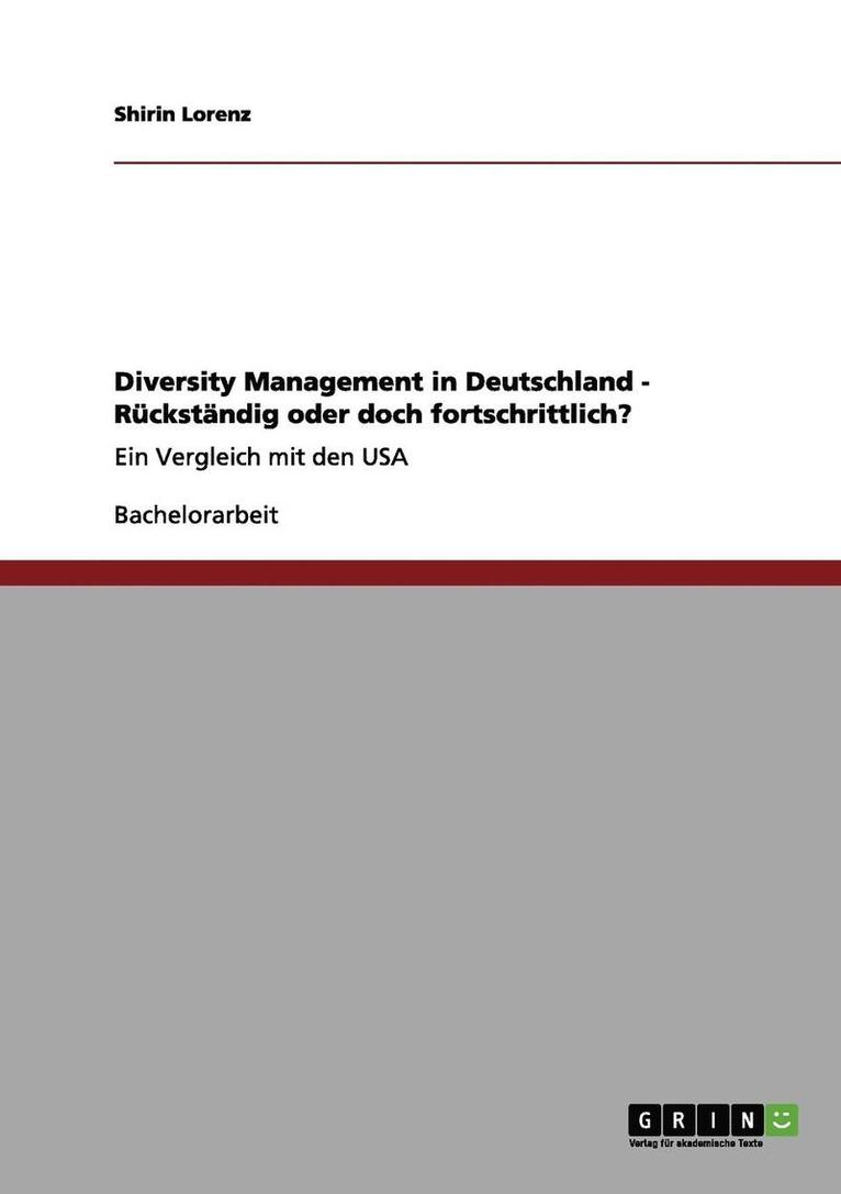 Shirin Lorenz - Diversity Management in Deutschland - Rückständig oder doch fortschrittlich?, Häftad